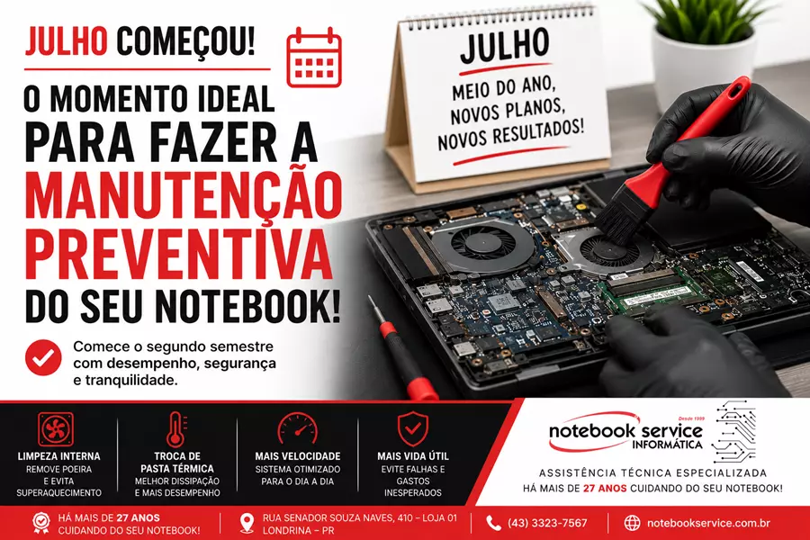 Julho Começou: O Momento Ideal para Fazer a Manutenção Preventiva do Seu Notebook