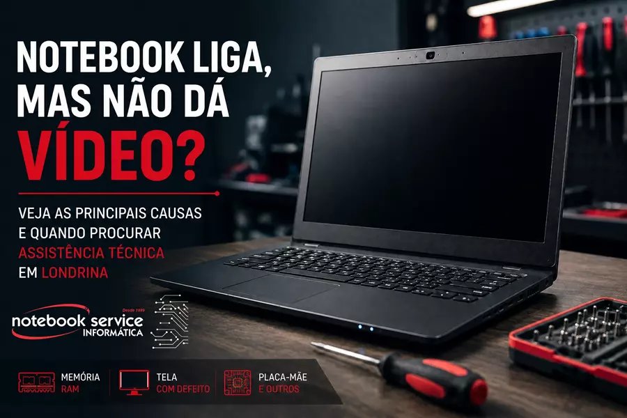 Notebook liga, mas não aparece imagem: o que pode ser e quando procurar assistência técnica em Londrina